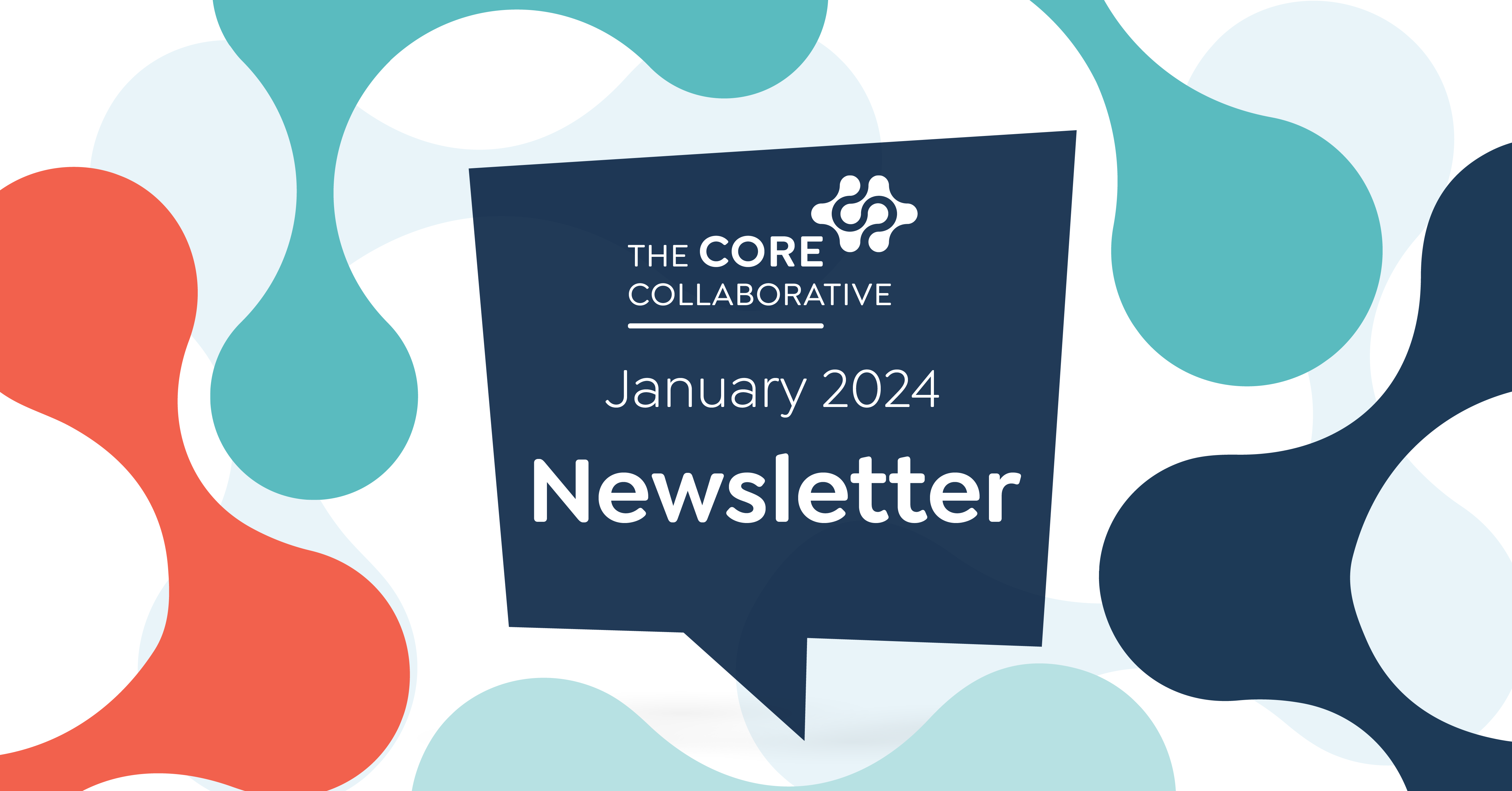 January 2024 TCC Newsletter The Core Collaborative   Blog Cover 2024 0109 Newsletter 