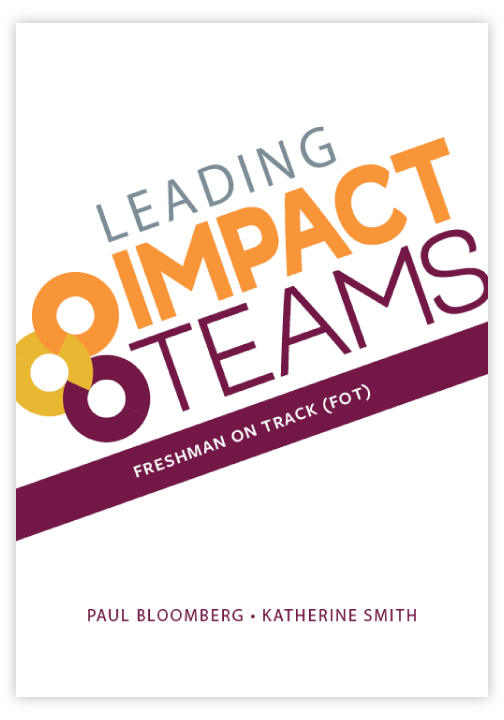 Leading Impact Teams: Freshman On Track