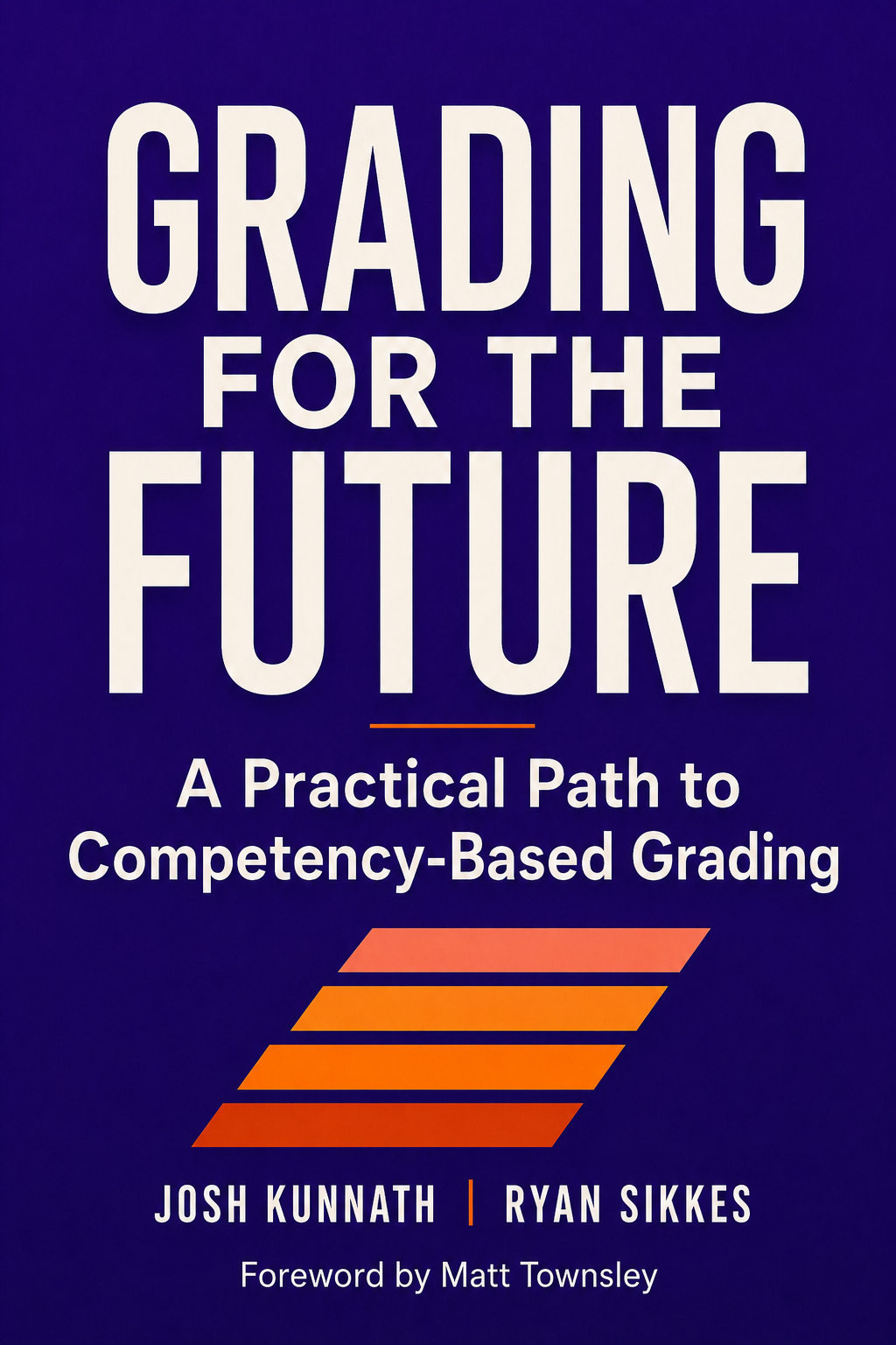 Grading for the Future: A Practical Path to Competency-Based Grading