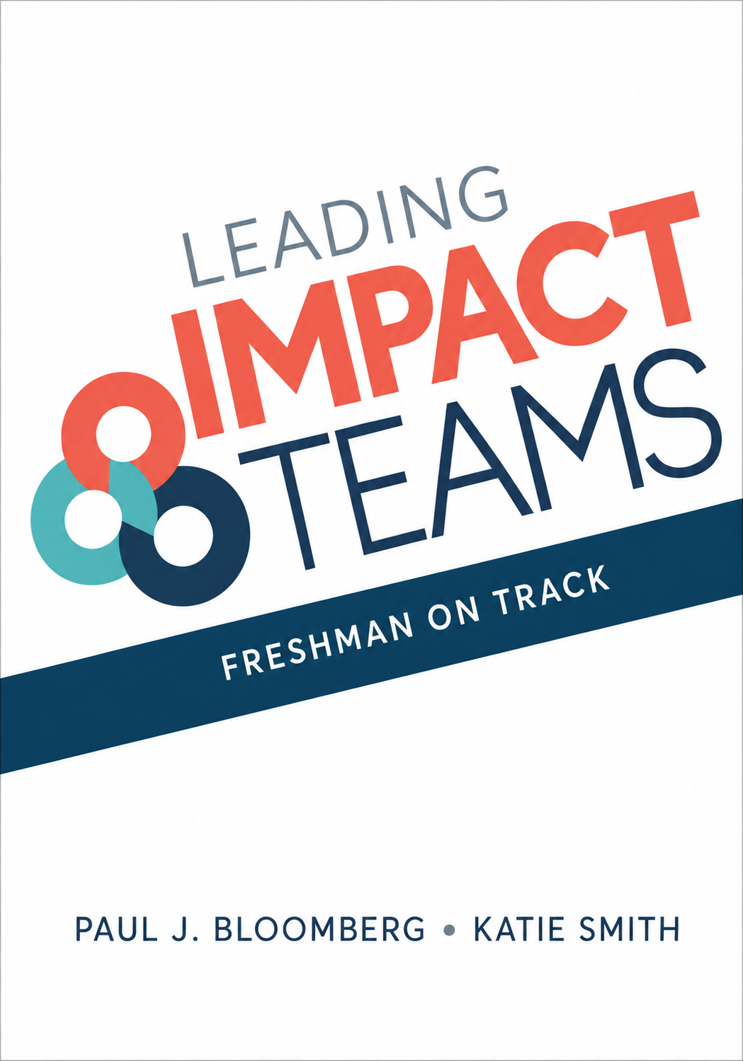 Leading Impact Teams: Freshman On Track